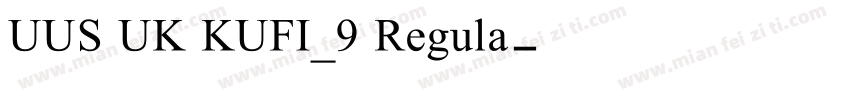UUS UK KUFI_9 Regula字体转换